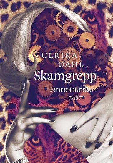 Skamgrepp : femme-inistiska essäer