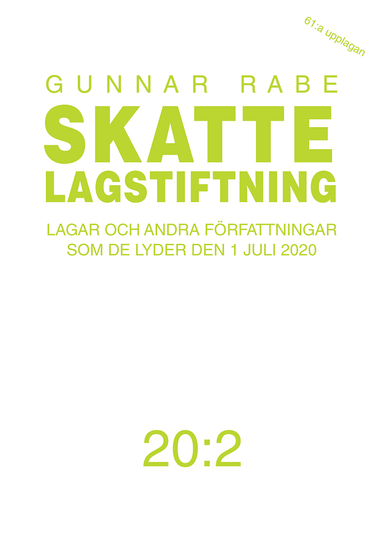 Skattelagstiftning 20:2 : lagar och andra författningar som de lyder den 1 juli 2020