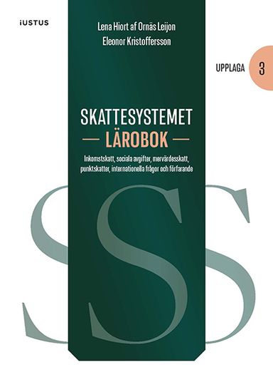 Skattesystemet lärobok : inkomstskatt, sociala avgifter, mervärdesskatt, punktskatter, internationella frågor och förfarande