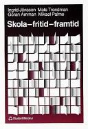 Skola  fritid  framtid