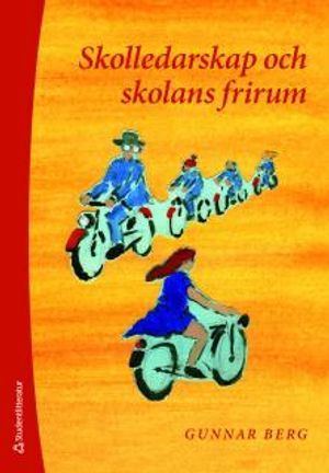 Skolledarskap och skolans frirum