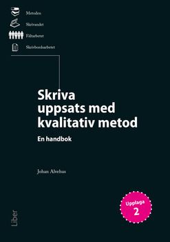 Skriva uppsats med kvalitativ metod : en handbok