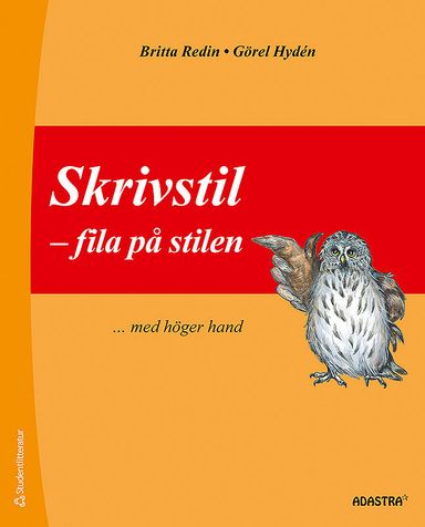 Skrivstil : fila på stilen ... med höger hand