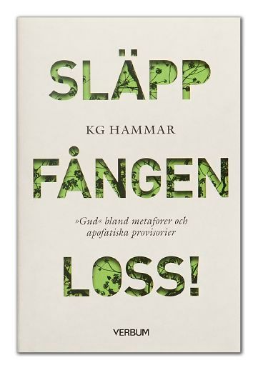 Släpp fången loss! : gud bland metaforer och apofatiska provisorier