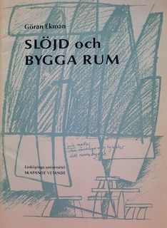 Slöjd och bygga rum: den skapande fantasin, leken och rummetUtgåva 30 av Skapande, vetande, ISSN 0284-1266