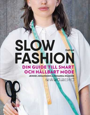 Slow fashion : din guide till smart och hållbart mode