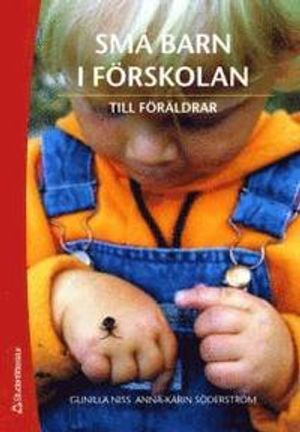 Små barn i förskolan : till föräldrar