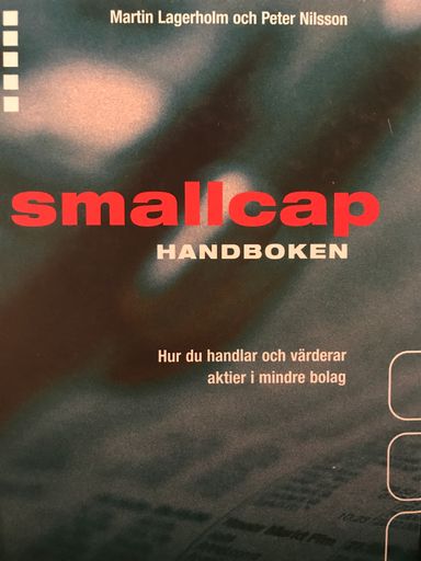 Smallcaphandboken: Hur du handlar och värderar aktier i mindre bolag