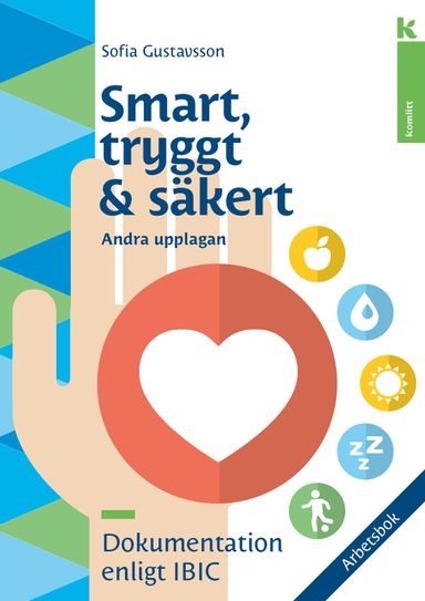 Smart, tryggt och säkert – arbetsbok : Dokumentation enligt IBIC