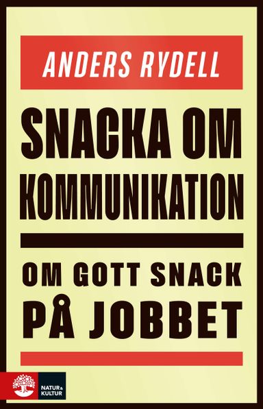 Snacka om kommunikation : om gott snack på jobbet