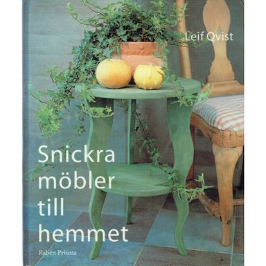 Snickra möbler till hemmet