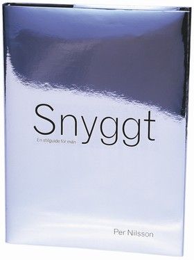 Snyggt : En stilguide för män