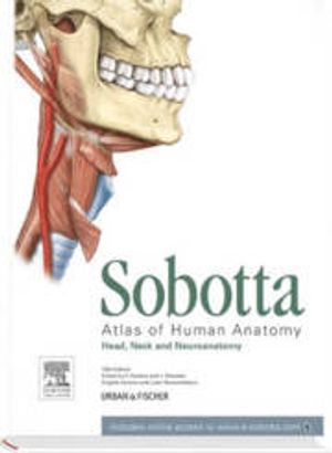 Sobotta atlas of human anatomy : Head, neck, and neuroanatomy