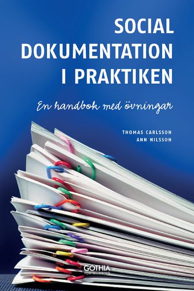 Social dokumentation i praktiken : en handbok med övningar