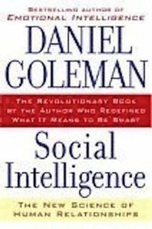 Social Intelligence: The New Science of Human Relationships