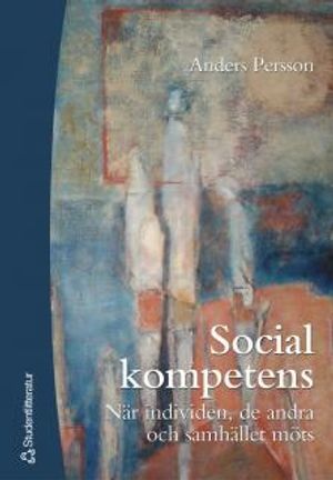 Social kompetens - När individen, de andra och samhället möts