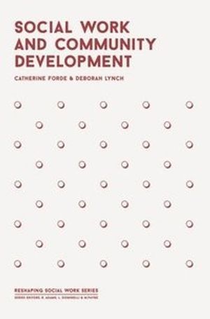 Social work and community development : a critical practice perspective