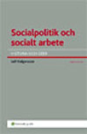 Socialpolitik och socialt arbete : historia och idéer