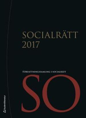 Socialrätt 2017 : författningssamling i socialrätt