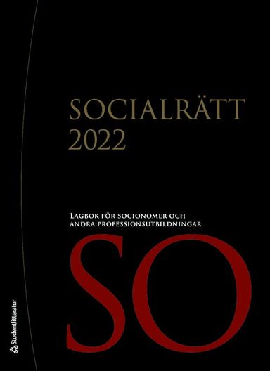 Socialrätt 2022 : lagbok för socionomer och andra professionsutbildningar