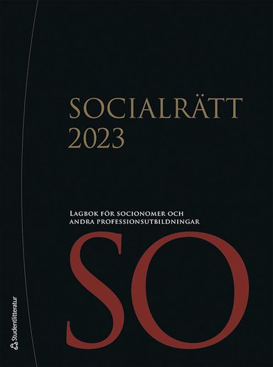 Socialrätt 2023 : lagbok för socionomer och andra professionsutbildningar