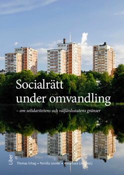 Socialrätt under omvandling : om solidaritet och välfärdsstatens gränser