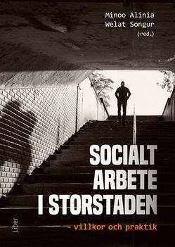 Socialt arbete i storstaden : villkor och praktik