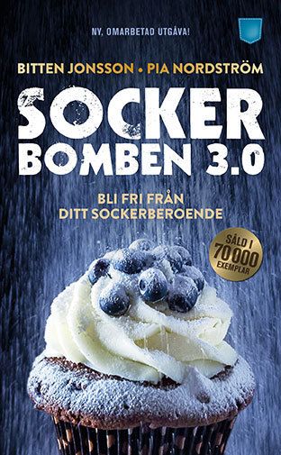 Sockerbomben 3.0 : bli fri från ditt sockerberoende