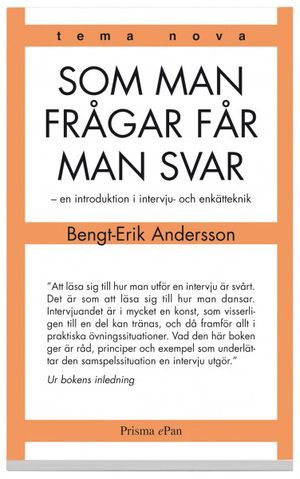 Som man frågar får man svar : en introduktion i intervju- och enkätteknik