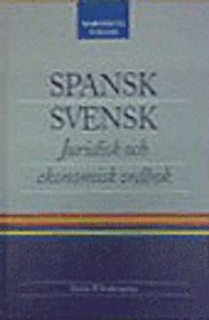 Spansk-svensk juridisk och ekonomisk ordbok