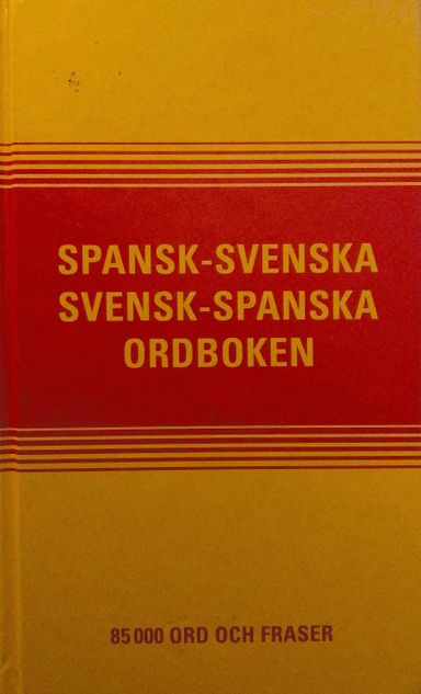 Spanska-Svenska... Svenska-Spanska Ordboken