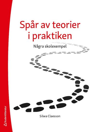 Spår av teorier i praktiken : några skolexempel