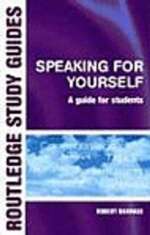 Speaking for yourself : a guide for students