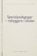 Specialpedagoger - nybyggare i skolan