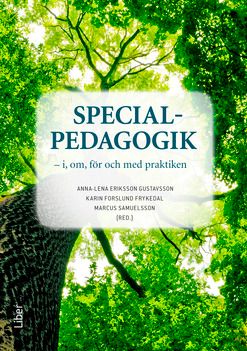 Specialpedagogik - i, om, för och med praktiken