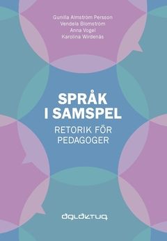 Språk i samspel : retorik för pedagoger