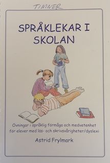 Språklekar i skolan : övningar i språklig förmåga och medvetenhet för elever med läs- och skrivsvårigheter/dyslexi