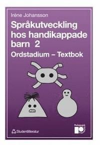 Språkutveckling hos handikappade barn 2 - Ordstadium – Textbok