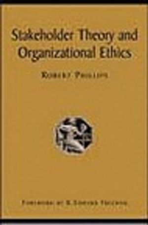 Stakeholder Theory and Organizational Ethics