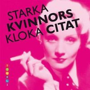 Starka kvinnors kloka citat