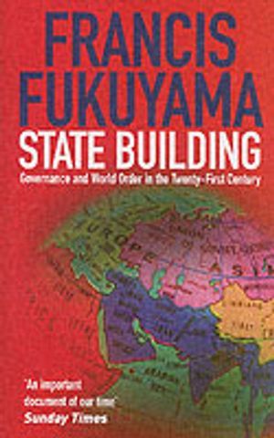 State-building : governance and world order in the twenty-first century