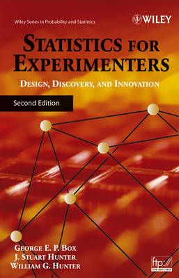 Statistics for Experimenters: Design, Innovation, and Discovery