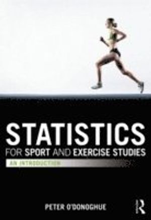 Statistics for sport and exercise studies : an introduction