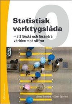 Statistisk verktygslåda 0 - att förstå och förändra världen med siffror