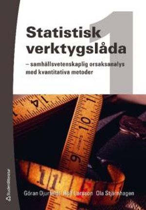 Statistisk verktygslåda 1 : samhällsvetenskaplig orsaksanalys med kvantitativa metoder