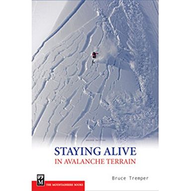 Staying Alive in Avalanche Terrain