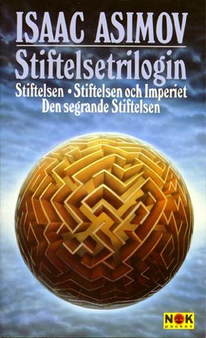 Stiftelsetrilogin : Stiftelsen   Stiftelsen och Imperiet   Den segrand