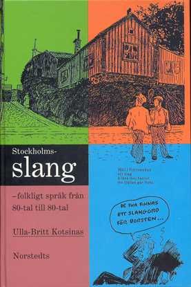 Stockholmsslang : folkligt språk från 80-tal till 80-tal