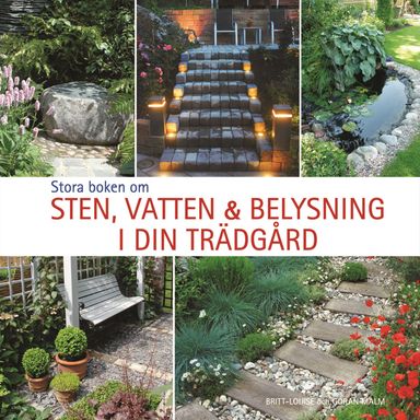 Stora boken om sten, vatten och belysning i din trädgård