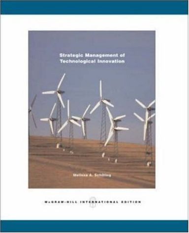 Strategic Management of Technological InnovationMcGraw-Hill international editionStrategic Management of Technological Innovation, Melissa A. Schilling